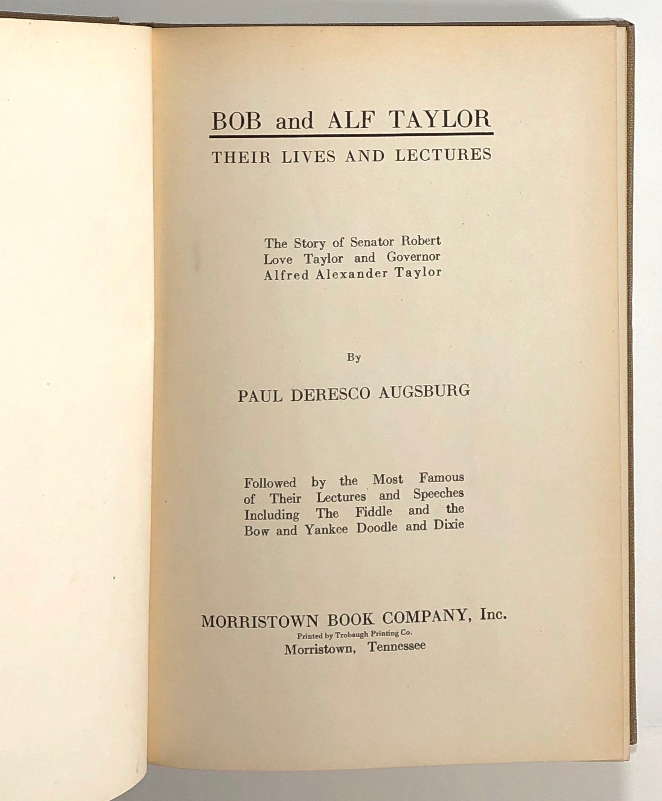 Bob and Alf Taylor: Their Lives and Lectures; The Story of Senator