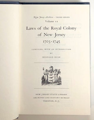 Laws of the Royal Colony of New Jersey, 1703-1745; New Jersey Archives, Third Series, Volume II