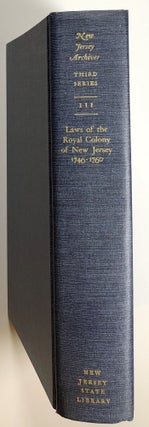 Laws of the Royal Colony of New Jersey, 1746-1760; New Jersey Archives, Third Series, Volume III