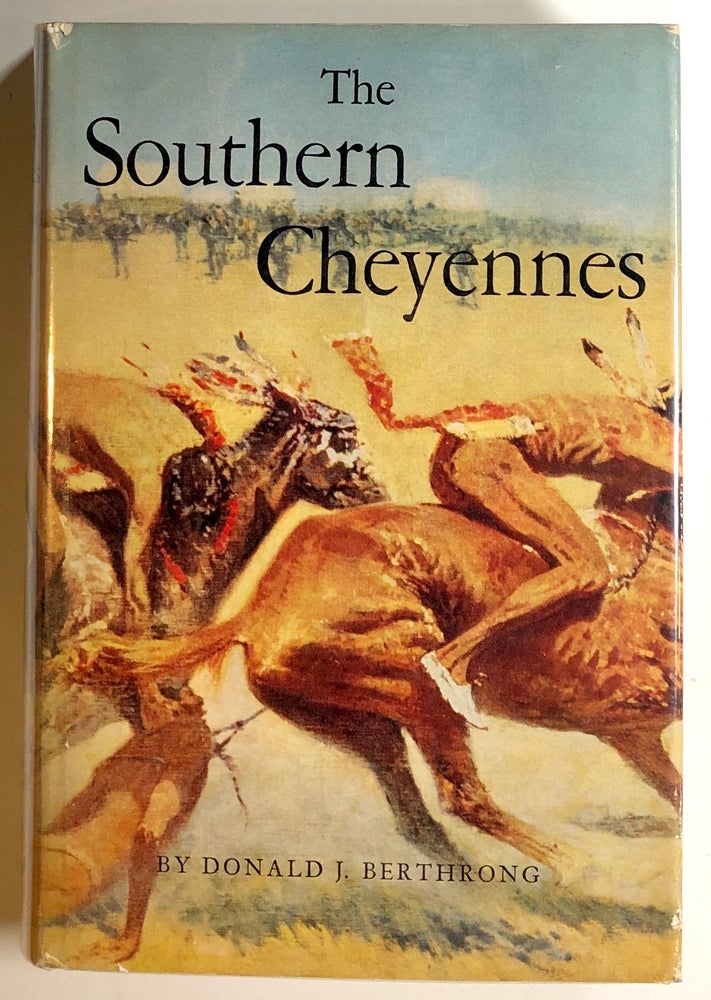 Item #s00019402 The Southern Cheyennes; The Civilization of the American Indian Series. Donald J. Berthrong.