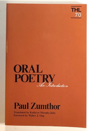Item #s00019434 Oral Poetry, An Introduction; Theory and History of Literature, Volume 70. Paul...
