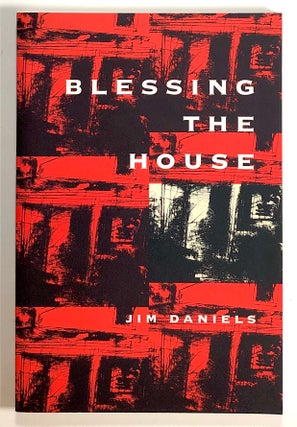 Item #s00019471 Blessing the House. Jim Daniels