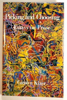 Item #s00019486 Picking and Choosing, Essays on Prose. Carolyn Kizer
