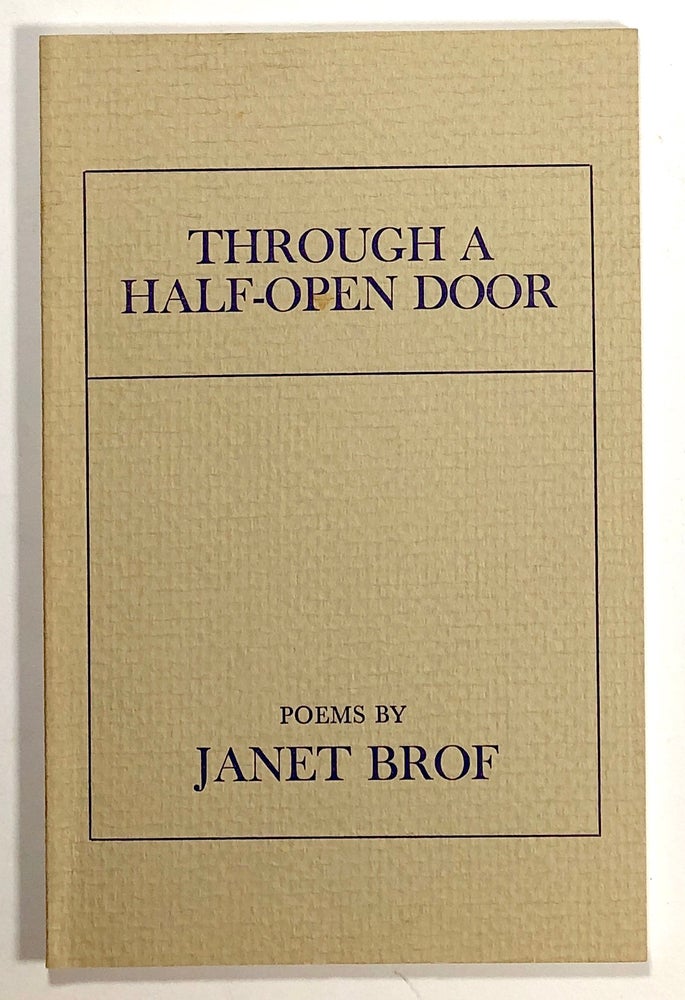 Item #s00019510 Through a Half-Open Door. Janet Brof, trans Antonio Burr.
