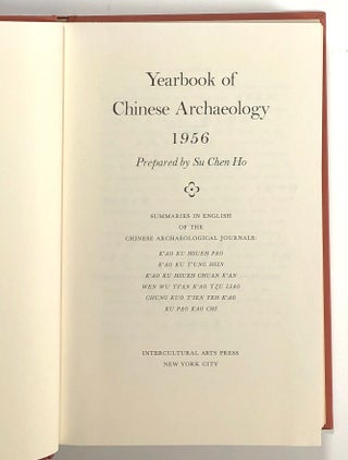 Yearbook of Chinese Archaeology 1956: Summaries in English of the Chinese Archaeological Journals; K'ao ku hsueh pao, K'ao ku t'ung hsin, K'ao ku hsueh...