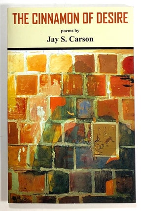 Item #s00019544 The Cinnamon of Desire. Jay S. Carson