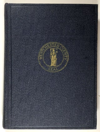 Item #s00019585 Westchester County and Its People, A Record; Volume II. Ernest Freeland Griffin