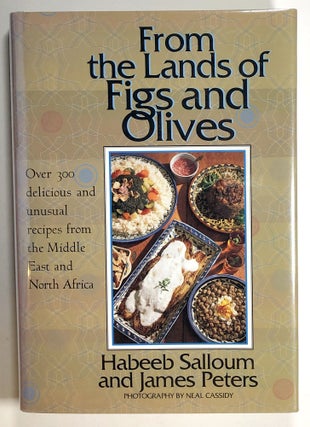 Item #s00019624 From the Lands of Figs and Olives: Over 300 Delicious and Unusual Recipes from...