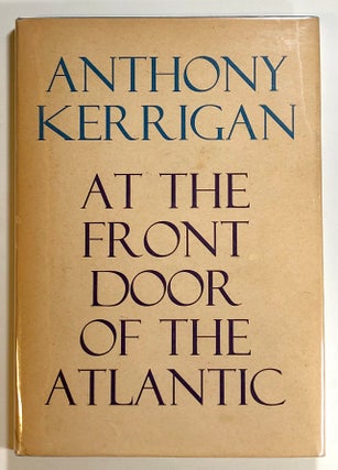 Item #s00019746 At the Front Door of the Atlantic. Anthony Kerrigan, frontis Picasso