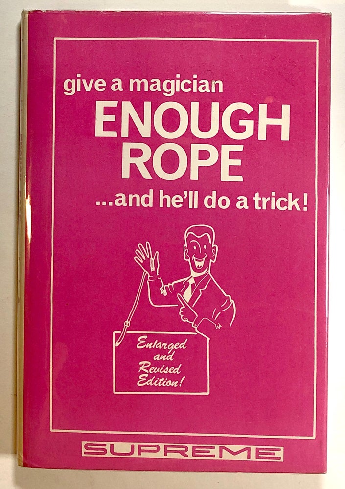 Item #s00019791 Give a Magician Enough Rope . . . and He'll Do a Trick. Lewis Ganson, Peter Warlock, Van Rinkhuyzen, Et. Al.