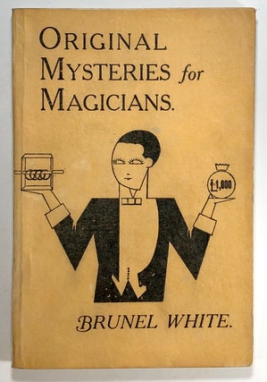 Item #s00019809 Original Mysteries for Magicians. Brunel White