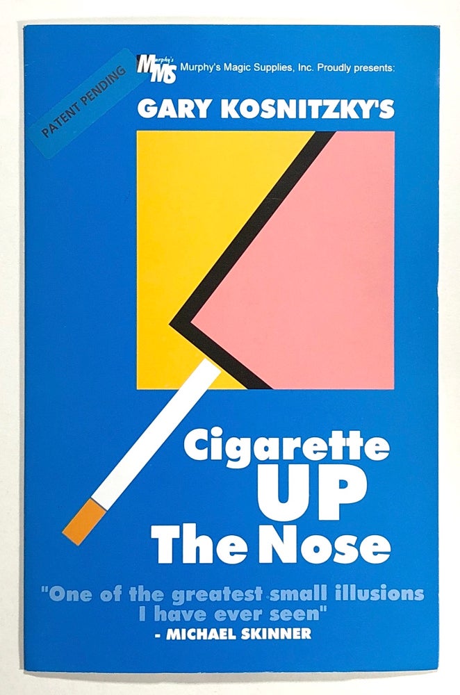 Item #s00019850 Gary Kosnitzky's Cigarette Up the Nose. Gary M. Kosnitzky, ill Tony Dunn, Ben Harris.