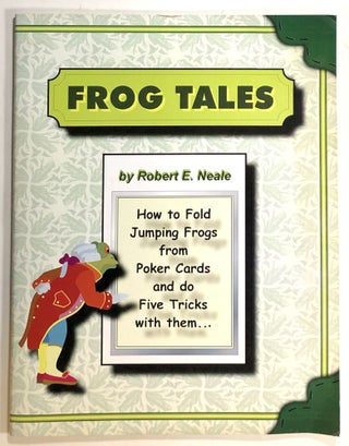 Item #s00019863 Frog Tales: How to fold jumping frogs from poker cards and do five tricks with...