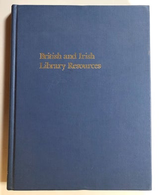 Item #s00020023 British and Irish Library Resources, A Bibliographical Guide; A Revised and...