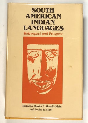 Item #s00020059 South American Indian Languages: Retrospect and Prospect. Harriet E. Manelis...