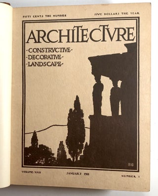 Architecture: Constructive, Decorative, Landscape; 12 issues bound together, January-December 1911: Volume XXIII, Number 1 - Volume XXIV, Number 6