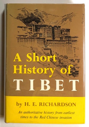 Item #s00020136 A Short History of Tibet. H. E. Richardson, Hugh Edward Richardson