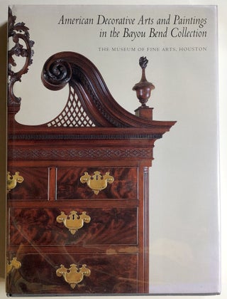 Item #s00020377 American Decorative Arts and Paintings in the Bayou Bend Collection. David B....