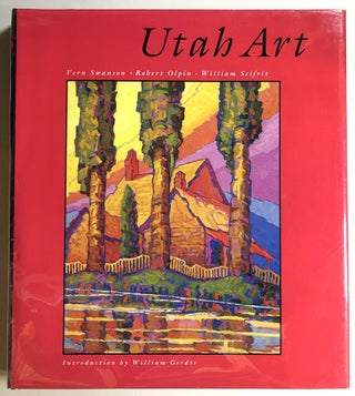 Item #s00020378 Utah Art. Vern G. Swanson, Robert S. Olpin, intro William Gerdts, Et. Al