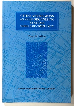 Item #s00020523 Cities and Regions as Self-Organizing Systems: Models of Complexity;...