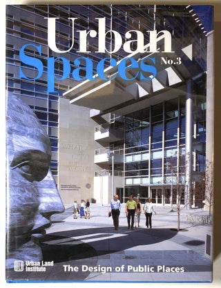 Item #s00020588 Urban Spaces, No. 3; The Design of Public Places. John Morris Dixon, Harish K. Patel
