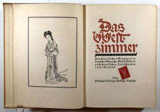 Das Weltzimmer; Ein chinesisches Singspiel in deutscher Sprache, mit 21 Bildern nach chinesischen Holzschnitten; Welt-Zimmer