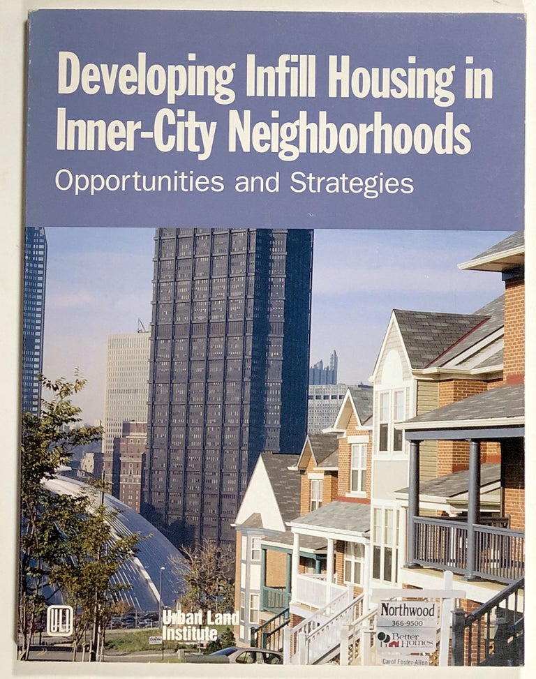 Item #s00020767 Developing Infill Housing in Inner-City Neighborhoods: Opportunities and Strategies. Diane R. Suchman, Margaret B. Sowell.