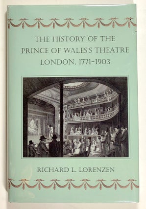 Item #s00020811 The History of the Prince of Wales's Theatre, London, 1771-1903. Richard L. Lorenzen