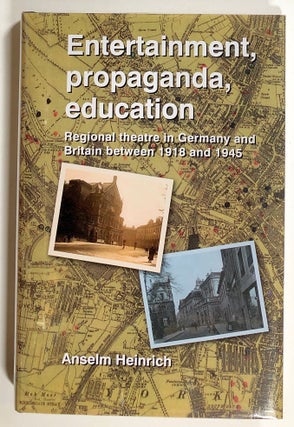 Item #s00020821 Entertainment, Propaganda, Education: Regional Theatre in Germany and Britain...