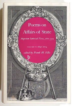 Item #s00020822 Poems on Affairs of State, Augustan Satirical Verse, 1660-1714, Vol. 6:...