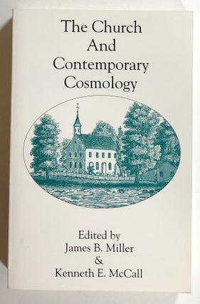 Item #s00020828 The Church and Contemporary Cosmology: Proceedings of a Consultation of the...