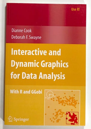 Item #s00020834 Interactive and Dynamic Graphics for Data Analysis: With R and GGobi; Use R!...