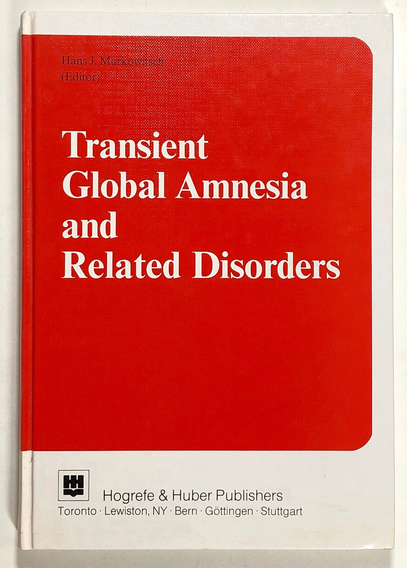 Transient Global Amnesia and Related Disorders | Hans J