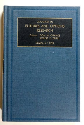 Item #s00020931 Advances in Futures and Options Research, Volume 6, 1993. Don M. Chance, Robert...