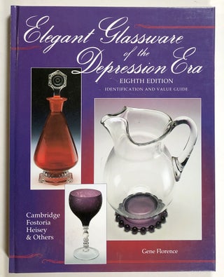 Item #s00020935 Elegant Glassware of the Depression Era: Identification and Value Guide; Eighth...