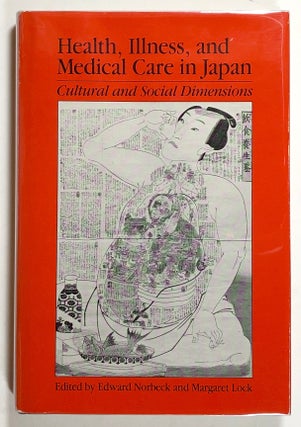 Item #s00020941 Health, Illness, and Medical Care in Japan: Cultural and Social Dimensions....