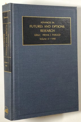 Item #s00020983 Advances in Futures and Options Research, Volume 4, 1990. Frank J. Fabozzi,...