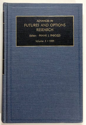 Item #s00020984 Advances in Futures and Options Research, Volume 5, 1991. Frank J. Fabozzi,...