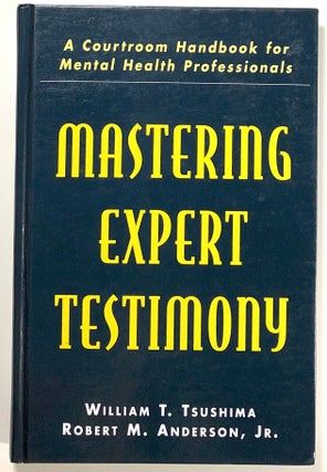 Item #s00021015 Mastering Expert Testimony: A Courtroom Handbook for Mental Health Professionals....