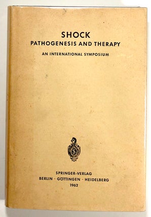 Item #s00021036 Shock: Pathogenesis and Therapy, An International Symposium; Stockholm, 27th-30th...