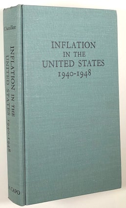 Item #s00021039 Inflation in the United States, 1940-1948. Lester V. Chandler