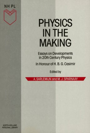 Item #s00021065 Physics in the Making: Essays on Developments in 20th Century Physics in Honour...