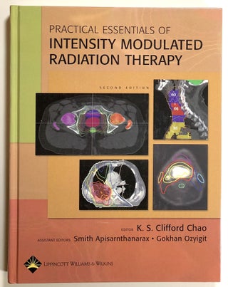 Item #s00021083 Practical Essentials of Intensity Modulated Radiation Therapy. K. S. Clifford...