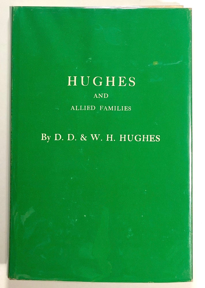 Item #s00021107 Hughes and Allied Families. D. D. Hughes, W. H. Hughes.