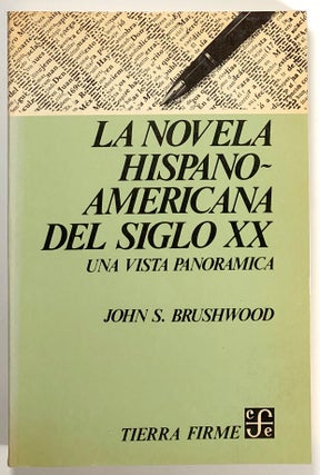 Item #s00021116 La Novela Hispano-Americana del Siglo XX: Una Vista Panoramica. John S....