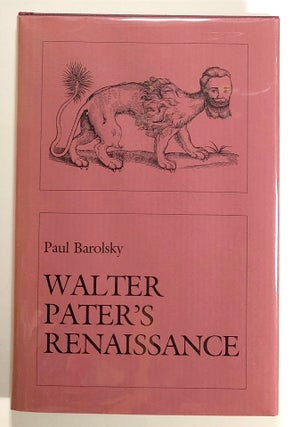 Item #s00021118 Walter Pater's Renaissance. Paul Barolsky