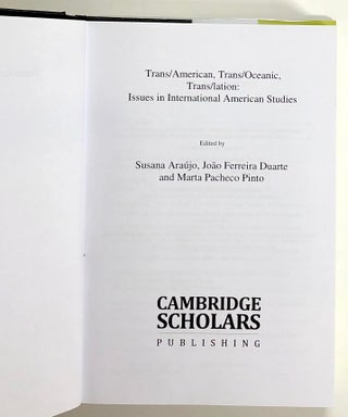 Trans/American, Trans/Oceanic, Trans/Lation: Issues in International American Studies