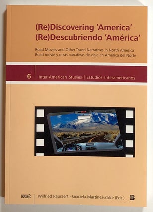 Item #s00021303 (Re)Discovering 'America' / (Re)Descubriendo 'America': Road Movies and Other...