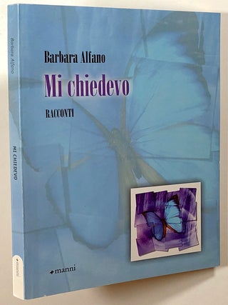 Item #s00021427 Mi Chiedevo. Barbara Alfano, pref Ernesto Livorni