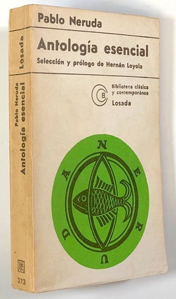 Item #s00021489 Antologia Esencial; Seleccion y Prologo de Hernan Loyola. Pablo Neruda, Hernan...